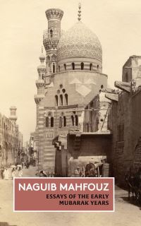 Book Cover for Essays of the Early Mubarak Years by Najib Mahfuz