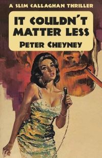 Book Cover for It Couldn't Matter Less by Peter Cheyney