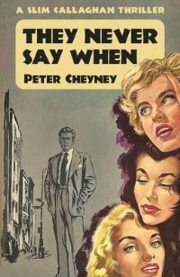 Book Cover for They Never Say When by Peter Cheyney