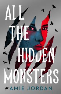 Book Cover for All the Hidden Monsters by Amie Jordan