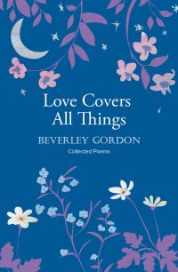 Image of Love Covers All Things. Paperback. By Beverley Gordon Books