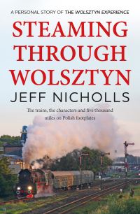 Book Cover for Steaming Through Wolsztyn by Jeff Nicholls