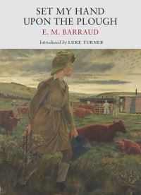 Book Cover for Set My Hand Upon the Plough by E M Barraud