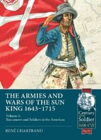 Book Cover for Soldiers and Buccaneers of the Sun King, 1643-1715 by René Chartrand