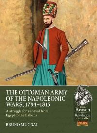 Book Cover for The Ottoman Army of the Napoleonic Wars, 1798-1815 by Bruno Mugnai