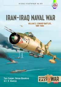 Book Cover for Iran Iraq Naval War. Volume 2 From Khark to Sirri, 1982-1986 by Tom Cooper