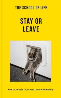 Book Cover for The School of Life: Stay or Leave by The School of Life