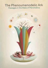 Book Cover for The Phenoumenodelic Ark by Maya B Kronic, JeanChristophe Goddard