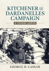 Book Cover for Kitchener and the Dardanelles by George H Cassar
