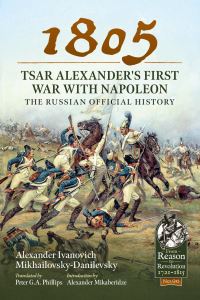 Book Cover for 1805 - Tsar Alexander's First War With Napoleon by Alexander Ivanovich MikhailovskyDanilevsky