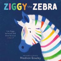 Book Cover for Ziggy the Zebra by Madison Rowley