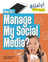Book Cover for How Do I Manage My Social Media? by Ruth Bennett, Sarah Eason