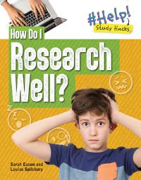 Book Cover for How Do I Research Well? by Louise A Spilsbury, Sarah Eason