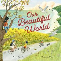 Book Cover for Our Beautiful World by Sarah Speedie, New Frontier Publishing