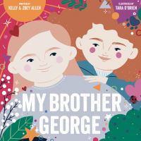 Book Cover for My Brother George by Kelly Allen, Zoey Allen