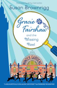 Book Cover for Gracie Fairshaw and the Missing Reel by Susan Brownrigg