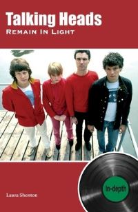 Book Cover for Talking Heads Remain In Light by Laura Shenton