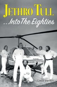 Book Cover for Jethro Tull... Into The Eighties by Laura Shenton