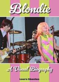 Book Cover for Blondie A Visual Biography by Laura Shenton