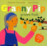 Book Cover for Granny Pip Grows Fruit by Deborah Chancellor