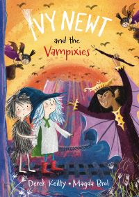 Book Cover for Ivy Newt and the Vampixies by Derek Keilty