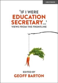 Book Cover for 'If I Were Education Secretary...' by Geoff Barton