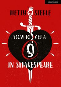 Book Cover for How to Get a 9 in Shakespeare by Hetty Steele