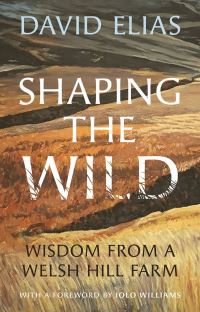 Book Cover for Shaping the Wild by David Elias