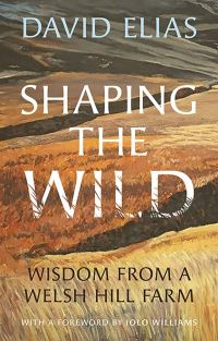 Book Cover for Shaping the Wild by David Elias
