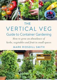 Book Cover for The Vertical Veg Guide to Container Gardening by Mark Ridsdill Smith