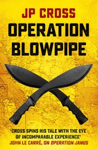 Book Cover for Operation Blowpipe by JP Cross