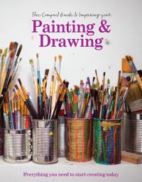 Book Cover for The Compact Guide to Improving Your Painting and Drawing by Jill Tilsbury