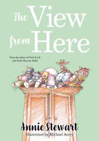 Book Cover for The View from Here by Annie Stewart
