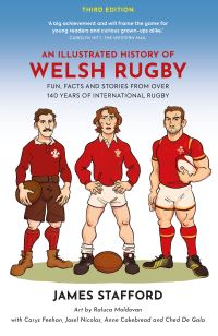 Book Cover for An Illustrated History of Welsh Rugby by James Stafford