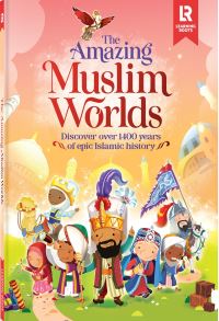 Book Cover for The Amazing Muslim Worlds by Zaheer Khatri