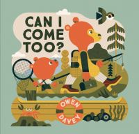Book Cover for Can I Come Too? by Owen Davey