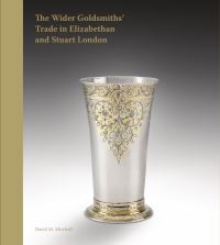Book Cover for The Wider Goldsmiths' Trade in Elizabethan London by David Mitchell