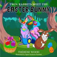 Book Cover for Twin Rabbits Meet the Easter Bunny by Thérèse Wood