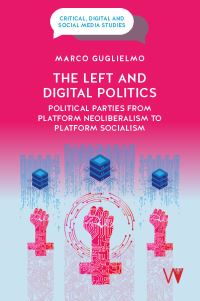 Book Cover for The Left and Digital Politics by Marco Guglielmo