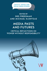Book Cover for Media Pasts and Futures by Des Freedman, Michael Klontzas