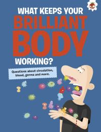 Book Cover for What Keeps Your Brilliant Body Working? by John Farndon