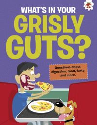 Book Cover for What's in Your Grisly Guts? by John Farndon