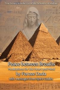 Book Cover for Peace Between Breaths 2024 by Feroze Dada