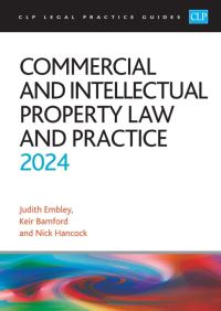 Book Cover for Commercial and Intellectual Property Law and Practice 2024 by Judith Embley, Keir Bamford, Nick Hancock