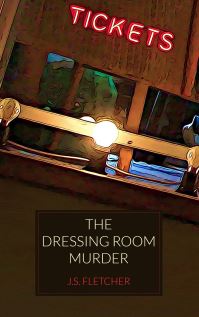 Book Cover for The Dressing Room Murder by J S Fletcher