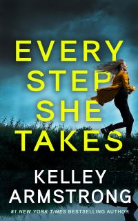 Book Cover for Every Step She Takes by Kelley Armstrong