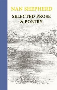 Book Cover for Selected Prose and Poetry by Nan Shepherd
