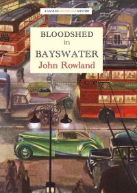 Book Cover for Bloodshed in Bayswater by John Rowland
