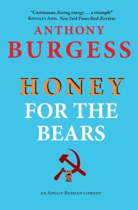Book Cover for Honey for the Bears by Anthony Burgess