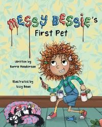 Book Cover for Messy Bessie's First Pet by Barrie Henderson